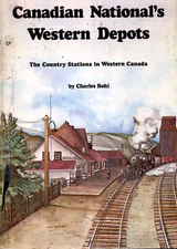 CANADIAN NATIONAL RAILWAY - WESTERN DEPOTS STATIONS - CNR RAILROAD History Book