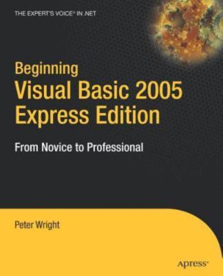 Beginning Visual Basic 2005 Express : From Novice to Professional, Paperback ...
