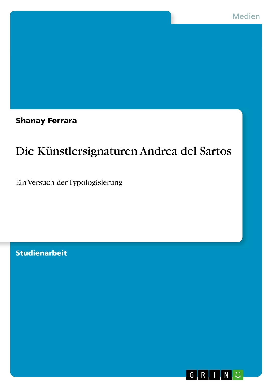 Die Künstlersignaturen Andrea Del Sartos | Buch | 9783668986664