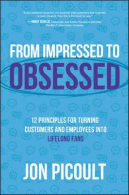 From Impressed to Obsessed: 12 Principles fo- 126425878X, Jon Picoult, hardcover