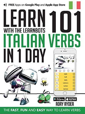 Learn 101 Italian Verbs In 1 Day: With LearnBots General merchandise Book The