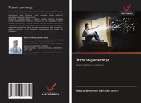 Trzecia Generacja Etyka I Warto¿Ci W Edukacji Mauro Servando SáNchez Ibarra Buch