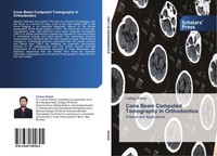 Cone Beam Computed Tomography In Orthodontics Farhan Parkar