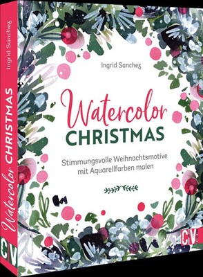 Watercolor Christmas | Ingrid Sanchez | Taschenbuch | 128 S. | Deutsch | 2022