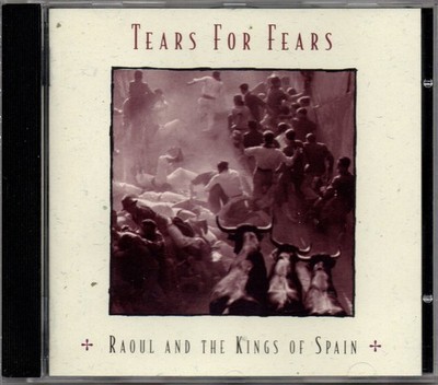 TEARS FOR TEARS - Raoul And The Kings Of Spain  CD