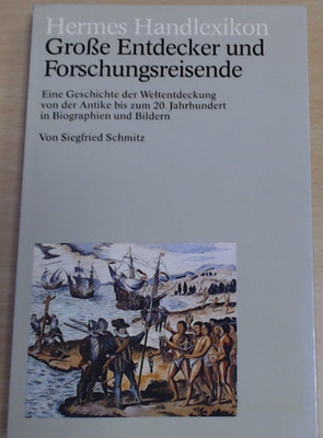 Siegfried Schmitz - Große Entdecker und Forschungsreisende (Zustand sehr gut)