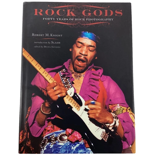 Rock Gods: Forty Years of Rock Photography by Robert M. Knight HCDJ Very Good