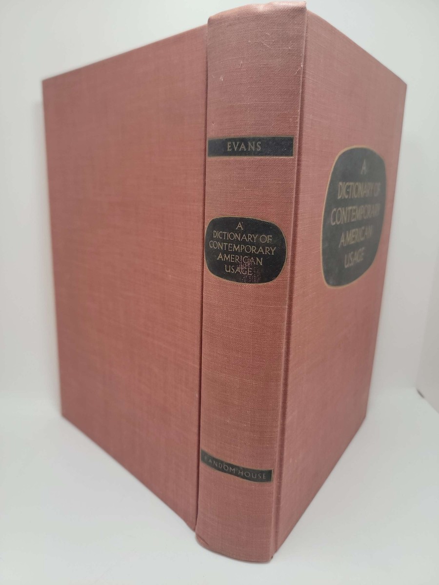 A Dictionary of Contemporary American Usage by Bergen Evans and