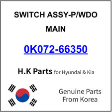 Genuine 0K072-66350 SWITCH ASSY-POWER WINDOW MAIN for Hyundai / Kia