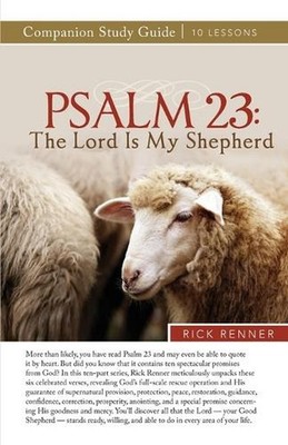 Psalm 23: The Lord Is My Shepherd by Rick Renner Paperback Book