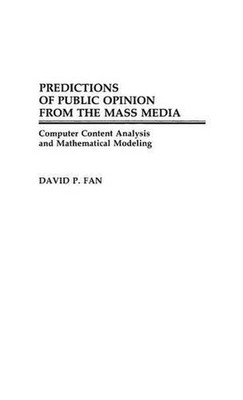 Predictions of Public Opinion from the Mass Media: Computer Content Analysis and