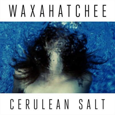 Cerulean Salt [Digipak] by Waxahatchee