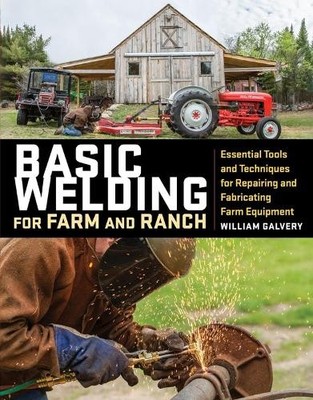 William Galvery Basic Welding for Farm and Ranch (Taschenbuch) (US IMPORT)