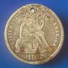 1872 Seated Liberty Dime U.S. 10c Silver 90% Coin Holed