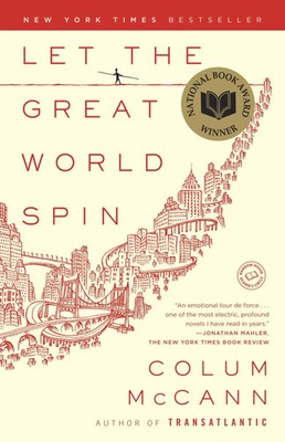 Let the Great World Spin A Novel Colum McCann Taschenbuch Englisch 2009