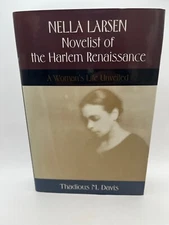 Nella Larsen, Novelist of the Harlem Renaissance : A Woman's Life Unveiled by...