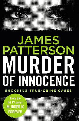 Murder of Innocence: (Murder Is Forever: Volume 5) by James Patterson...