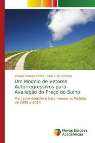 Thumbnail - Um Modelo De Vetores Autorregressivos Para Avaliação Do Preço Do Suíno