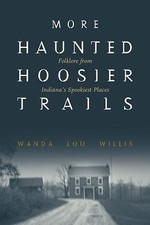 More Haunted Hoosier Trails (Haunted Heartland Series) by Willis, Wanda Lou