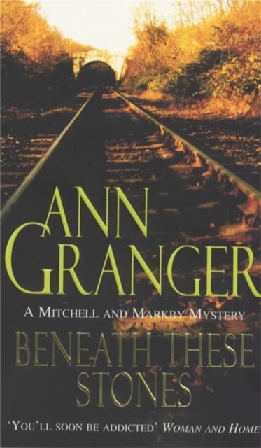 Beneath these Stones (Mitchell & Markby 12) by Ann Granger (Paperback Book)
