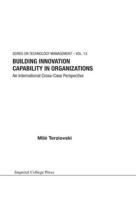 Building innovation capability in organizations: an internationa