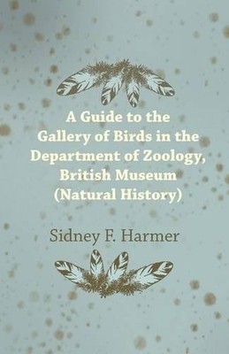 Sidney F Harmer Guide to the Gallery of Birds in the Dep (Paperback) (UK IMPORT)