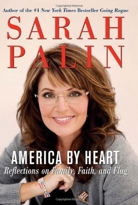 America by Heart: Reflections on Family, Faith, and Flag,Sarah P