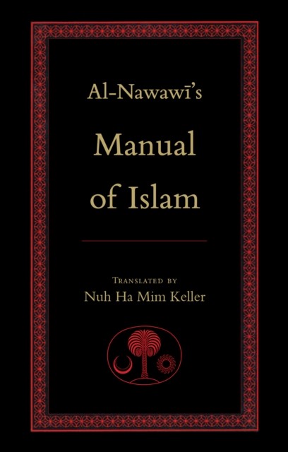 Al-Nawawi's Manual of Islam by Yahya b. Sharaf al-Nawawi (Paperback Book)
