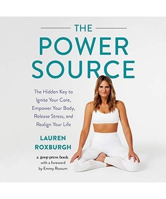 The Power Source: The Hidden Key to Ignite Your Core, Empower Your Body, Release