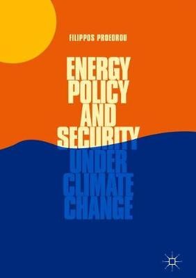 Energiepolitik und Sicherheit im Klimawandel - 9783319771632