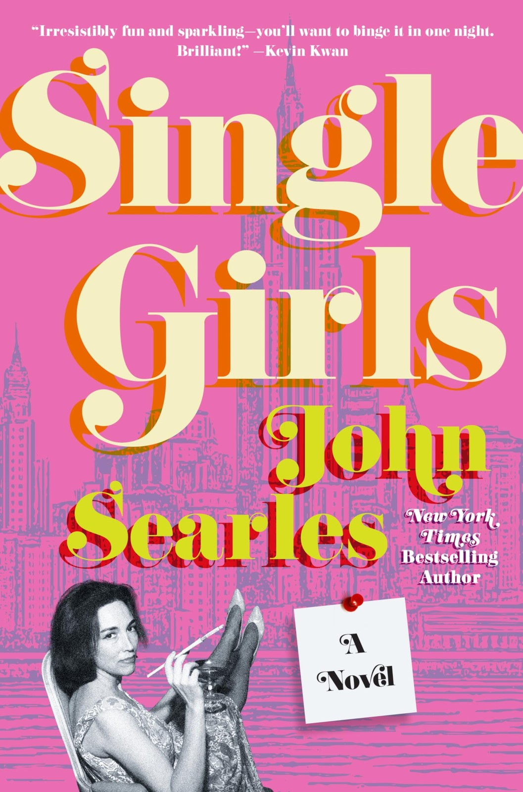 Single Girls: A Novel About Helen Gurley Brown and the Women Who Revolutionized