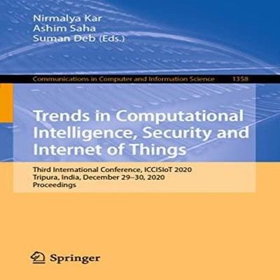 Trends in Computational Intelligence Security and Internet of Thi