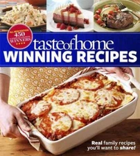 Taste of Home Winning Recipes, All-New Edition: Real family recipes  - VERY GOOD