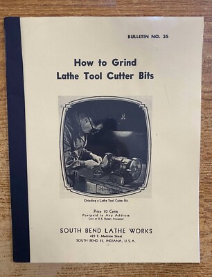 Lathe Instruction Manual How to Grind Tool Cutter Bits S.Bend 1946 SB16 Printed