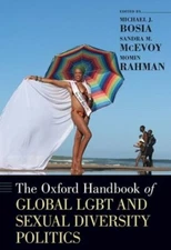 Oxford Handbook of Global Lgbt and Sexual Diversity Politics by Michael J Bosia