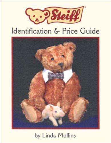 Steiff Identification and Price Guide by Linda Mullins (2001