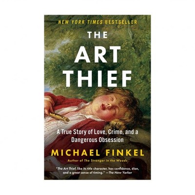 The Art Thief: A True Story of Love, Crime, and a Dangerous Obsession