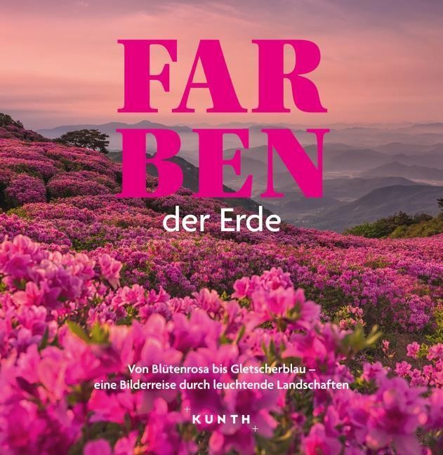 KUNTH Bildband Farben der Erde Kunth Verlag