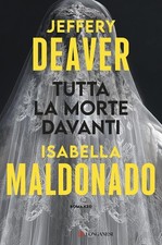 Jeffery Deaver, Tutta la morte davanti, nuovo spedizione via corriere espresso