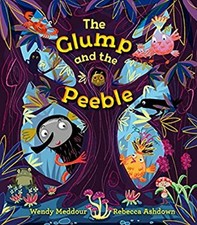 The Glump and the Peeble Paperback Rebecca, Meddour, Wendy Ashdow