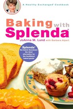 Baking with Splenda: A Baking Book (Healthy Exchanges Cookbooks) - Lund, JoA...