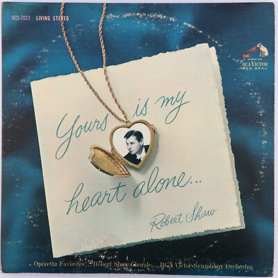Robert Shaw   Yours Is My Heart Alone / Operetta Favorites 1962 - 2X LP VCS-7023