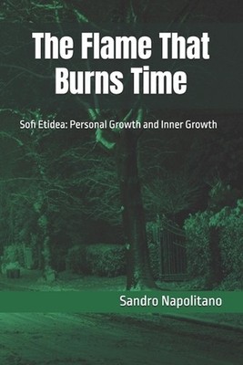 The Flame That Burns Time: Sofi Etidea: Personal Growth and Inner Growth by Sand