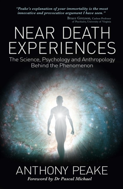 Near Death Experiences by Anthony Peake (Paperback Book)