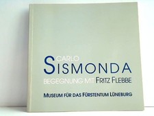 Begegnungen mit Fritz Flebbe. Von Carlo Sismonda selbst im Vorsatz handschriftli