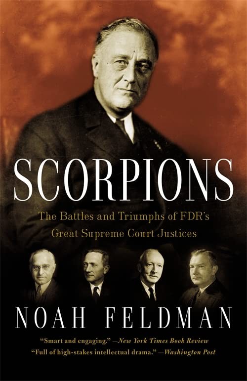 Scorpions: The Battles and Triumphs of FDR's Great Supreme Cour .9780446699280