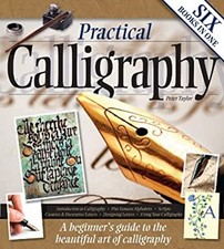 Practical Calligraphy, a Beginner's Guide to the Beautiful Art of