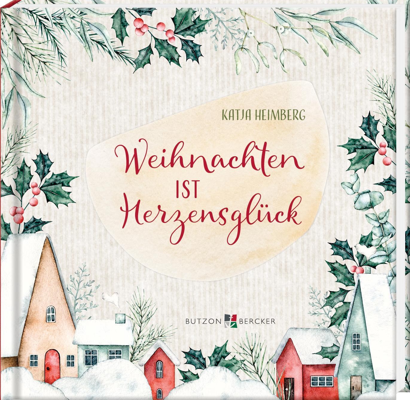 Weihnachten ist Herzensglück Katja Heimberg