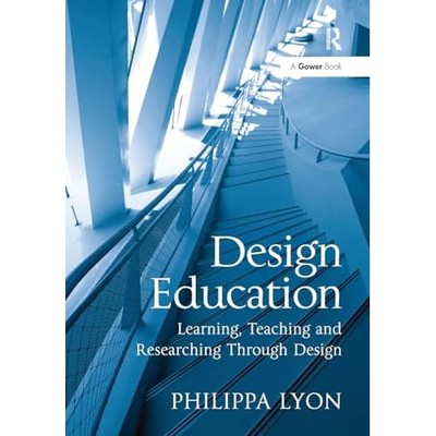Design Education: Learning, Teaching and Researching Th -  NEW Philippa Lyon 202