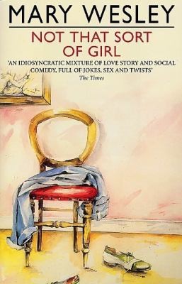 Not That Sort Of Gir by Mary Wesley